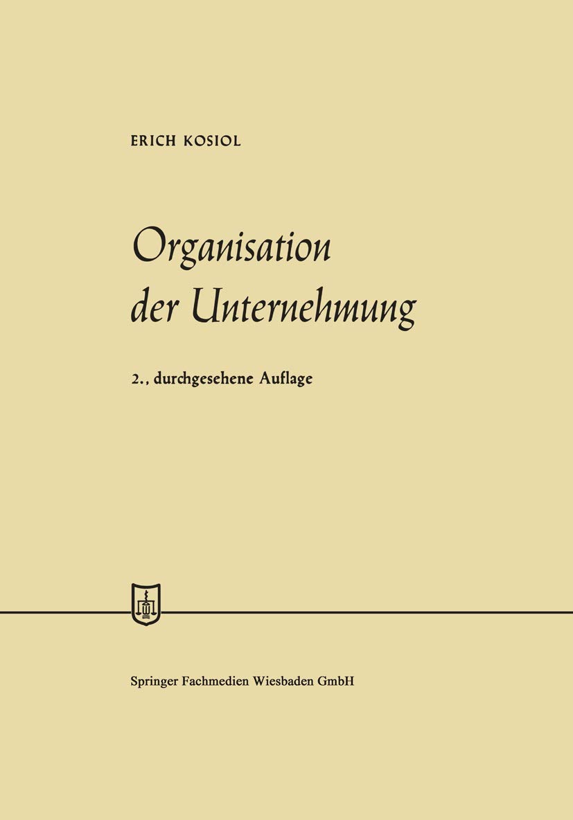 Organisation der Unternehmung (Die Wirtschaftswissenschaften) (German Edition)