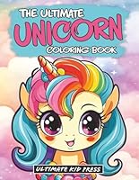 The Ultimate Unicorn Coloring Book for Kids 1961338289 Book Cover