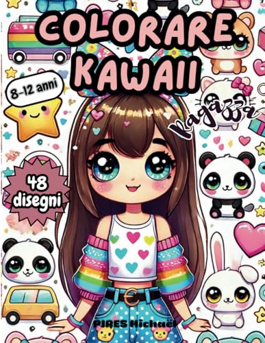 Colorare Kawaii per Ragazza: Libro da colorare Kawaii ragazza 8-12 anni - Avventura colorata - 48 disegni unici da colorare per ragazze dai 8 ... di Manga e Anime che ispirano, rilassamento