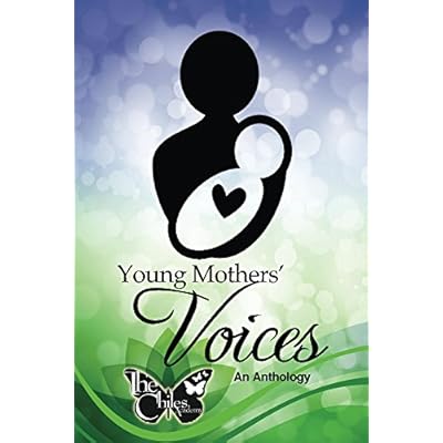 Young Mothers' Voices: An Anthology
