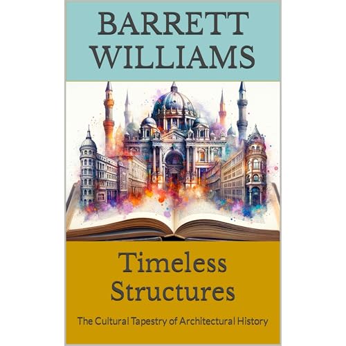 Listen to Timeless Structures by Barrett Williams, ChatGPT ChatGPT episode artwork