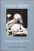 Feminist Convert: A Portrait of Mary Ellen Chase B0047EIRP0 Book Cover
