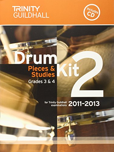 Drum Kit: Grades 3 & 4 Bk. 2 (Trinity Guildhall Drum Kit Examination Pieces & Studies 2011-2013)