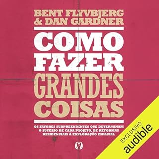 Como fazer coisas grandes Audiolivro Por Bent Flyvbjerg, Dan Gardner capa