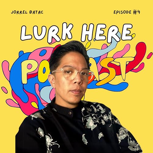 4: Lurk Here | Jorrel Batac