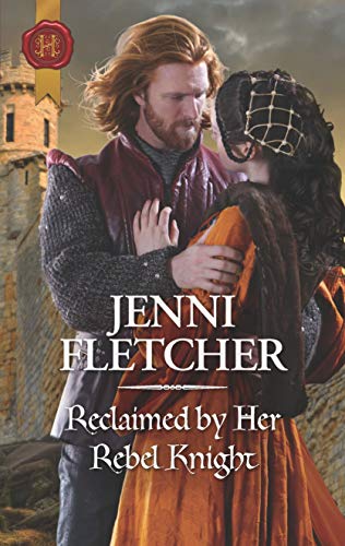 Reclaimed by Her Rebel Knight 1335635300 Book Cover