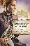 The Shadow on the Quilt (The Quilt Chronicles) (English Edition) The Shadow on the Quilt (The Quilt Chronicles) (English Edition)