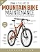 Price comparison product image Zinn and the Art of Mountain Bike Maintenance: The World's Best-Selling Guide to Mountain Bike Repair