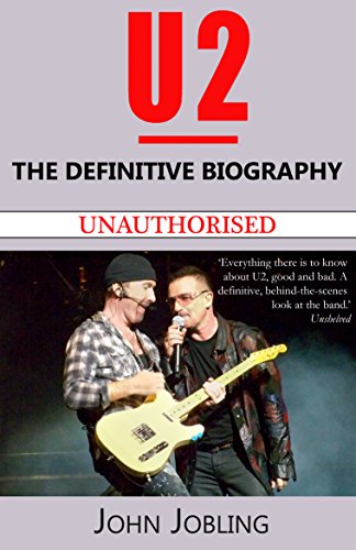 Télécharger U2: The Definitive Biography (English Edition) Livre PDF Gratuit