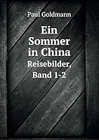 Ein Sommer in China Reisebilder, Band 1-2 5519129606 Book Cover