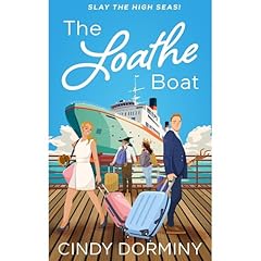 The Loathe Boat Audiolibro Por Cindy Dorminy arte de portada