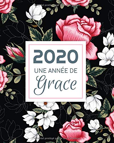 Télécharger 2020 Une Année de Grâce: Agenda Mensuel et Semainier | Calendrier chrétien avec versets bibliques Livre eBook France