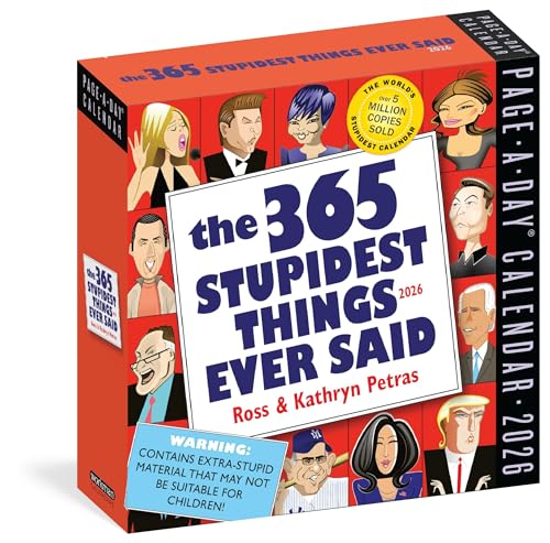 365 Stupidest Things Ever Said Page-A-Day® Calendar 2026: A Daily...