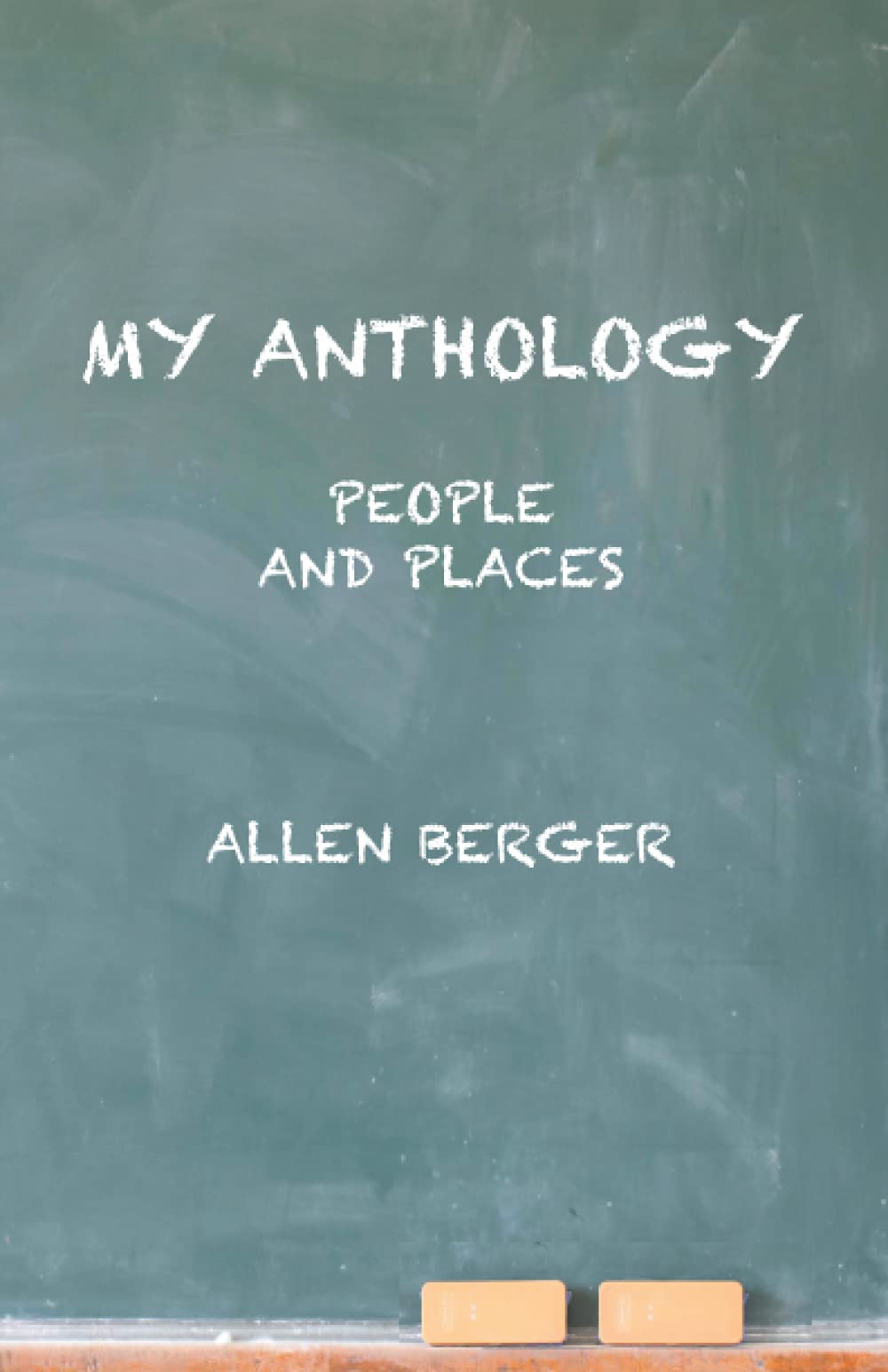 My Anthology: People and Places
