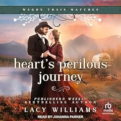 Heart&rsquo;s Perilous Journey Audiolibro Por Lacy Williams arte de portada
