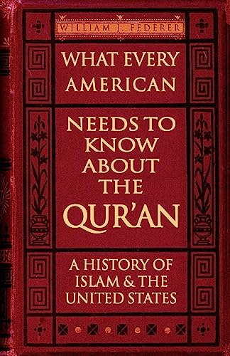What Every American Needs to Know about the Qur'an: A