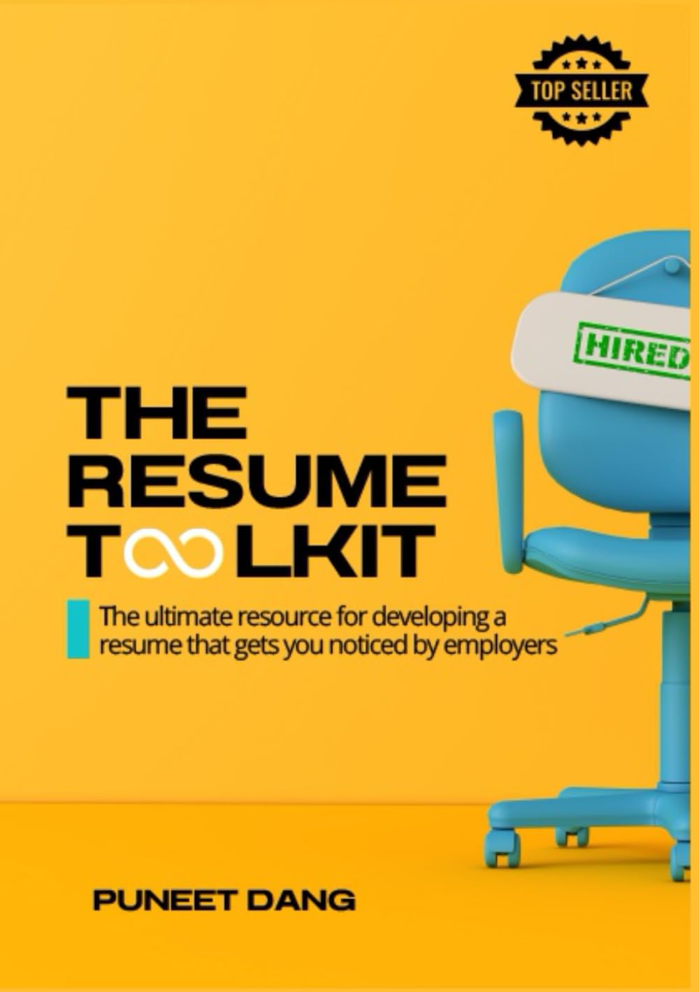 The Resume Toolkit: The ultimate resource for developing a resume that gets you noticed by employers.