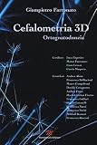 Cefalometria 3D. Ortognatodonzia
