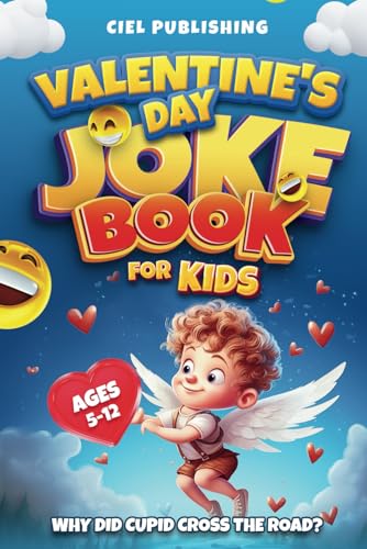Valentine's Day Joke Book for Kids: Why Did Cupid Cross