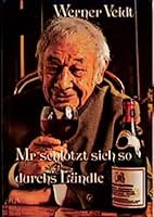 Mr schlotzt sich so durchs Landle: Gedichte u. Geschichten in schwab. Mundart 3874210650 Book Cover