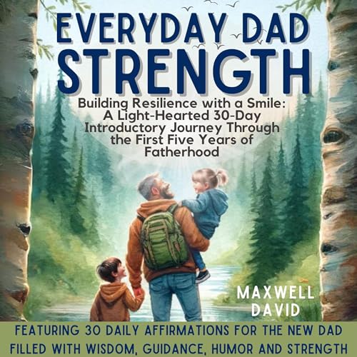 Everyday Dad Strength (Written by Maxwell David) episode artwork