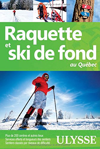 RAQUETTE ET SKI DE FOND AU QUÉBEC [Paperback] Yves Séguin