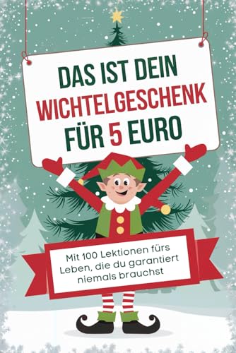 Wichtelgeschenk 5 Euro: Mit 100 Lektionen fürs Leben, die du garantiert niemals brauchst | Witzige Wichtelgeschenke unter 5 Euro, Wichtel Geschenke für 5 Euro