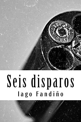 Seis disparos (Galician Edition) Seis disparos (Galician Edition)