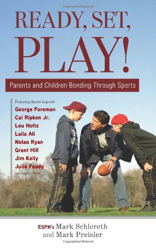 Buy Ready, Set, Play!: Parents and Children Bonding Through Sports — BookShops.in