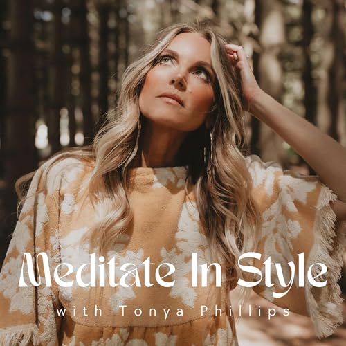 Meditate In Style Podcast Por Tonya Phillips arte de portada
