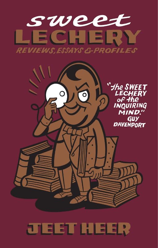 Sweet Lechery: Reviews, Essays & Profiles