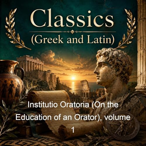 Institutio Oratoria (On the Education of an Orator), volume 1 cover art