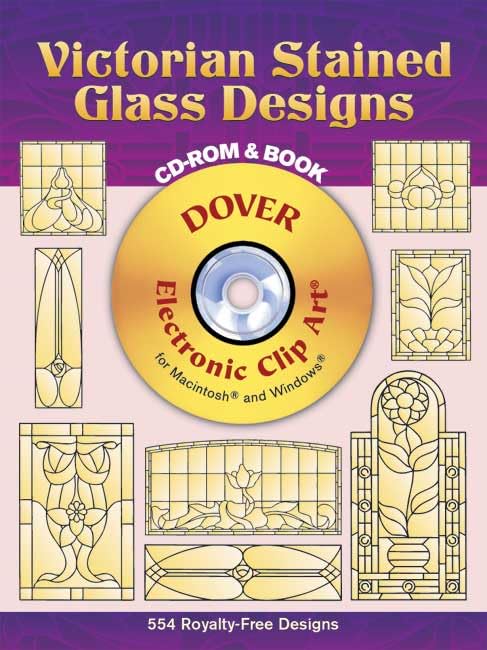 Victorian Stained Glass Designs (Dover Electronic Clip Art) Paperback – Unabridged, 26 May 2006
