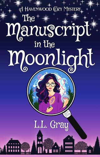 The Manuscript in the Moonlight: A Havenwood Paranormal Cozy Mystery Short Story