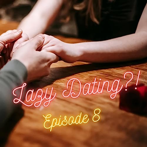 Lazy Dating