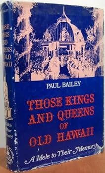 Hardcover Those Kings and Queens of Old Hawaii: A Mele to Their Memory Book
