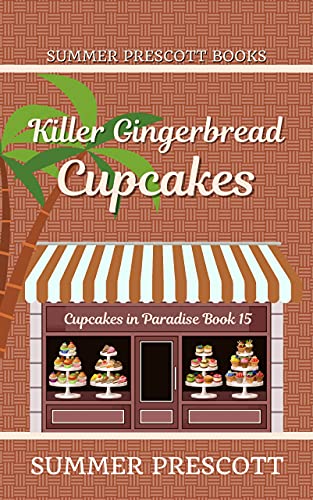 Killer Gingerbread Cupcakes (Cupcakes in Paradise Book 15)