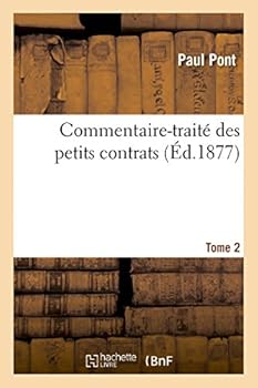 Paperback Commentaire-Traité Des Petits Contrats. Tome 2 [French] Book
