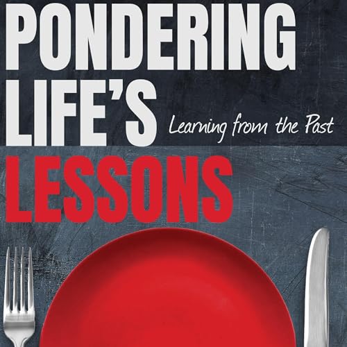 Pondering Life's Lessons by Robert Tebo episode artwork