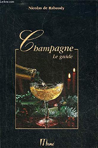 CHAMPAGNE. Le guide
