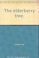 The elderberry Tree B0007DUDXE Book Cover