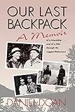 Our Last Backpack: A Memoir (Hiking & Climbing)