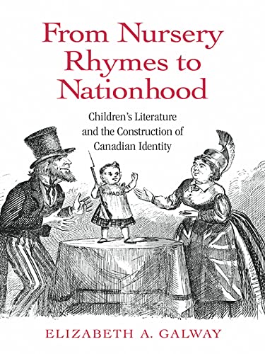 From Nursery Rhymes to Nationhood (By: Elizabeth A. Galway)