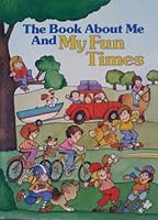 The Book About Me and My Fun Times B000F546ZK Book Cover