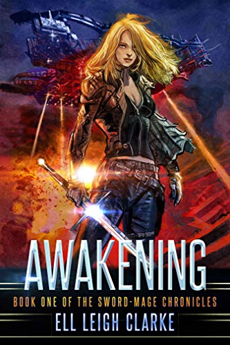 Awakening (The Sword-Mage Chronicles Book 1)
