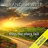 Then the Stars Fall