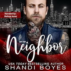 Spy Thy Neighbor: The Story of Hunter Kane Audiolibro Por Shandi Boyes arte de portada