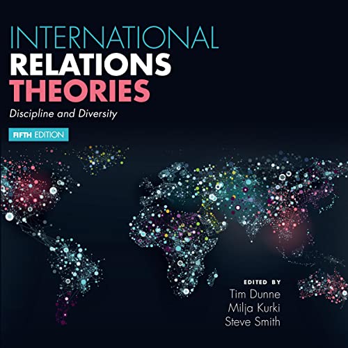 International Relations Theories: Discipline and Diversity 5th Edition