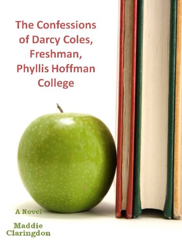 The Confessions of Darcy Coles, Freshman, Phyllis Hoffman College