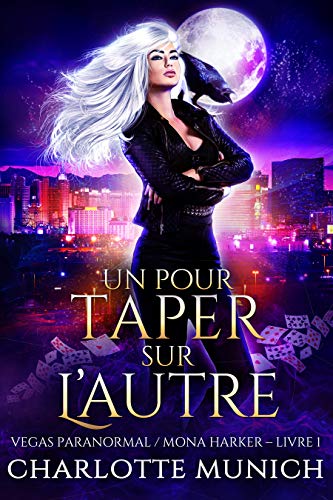 Télécharger Un pour taper sur l'autre (Vegas Paranormal/Mona Harker t. 1) PDF